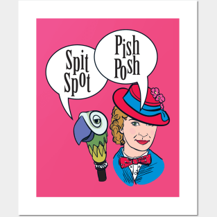 Pish Posh Spit Spot Posters and Art